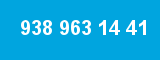 938 963 14 41